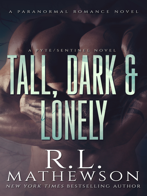 Title details for Tall, Dark & Lonely by R.L. Mathewson - Available